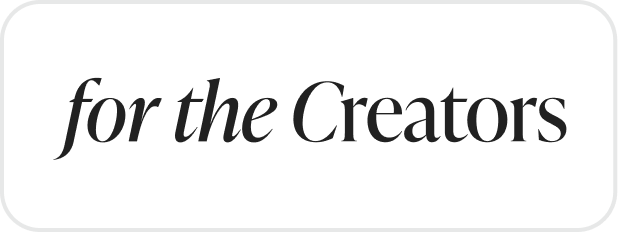 For the Creators